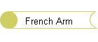 French Arm